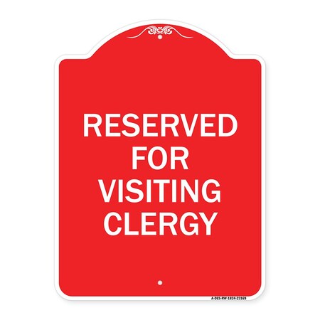 Signmission Designer Series Reserved for Visiting Clergy, Red & White Aluminum Sign, 18" x 24", RW-1824-23169 A-DES-RW-1824-23169